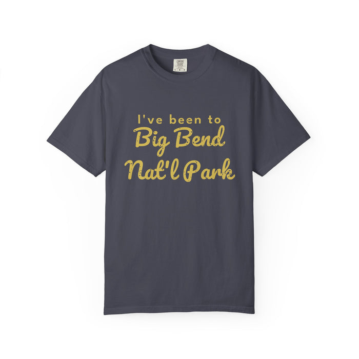 I've Been to Big Bend Nat'l Park Vintage Travel T-Shirt