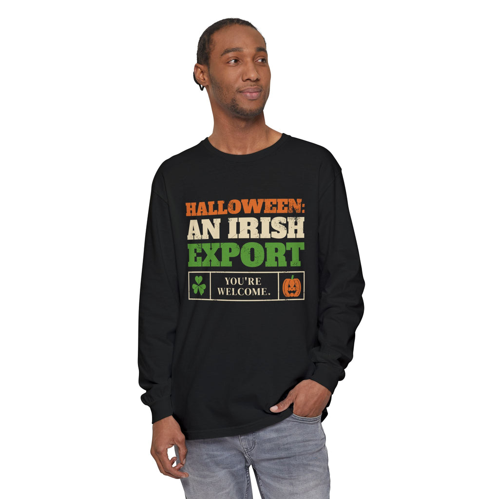 Halloween An Irish Export You're Welcome Long Sleeve Tee