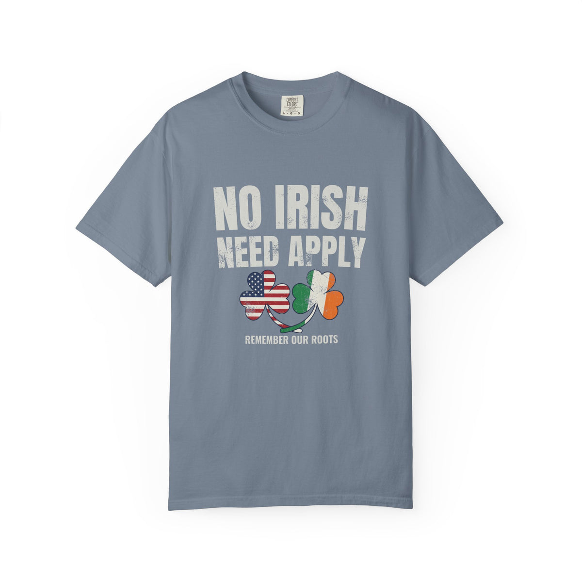 No Irish Need Apply Remember Our Roots Shamrocks T-Shirt