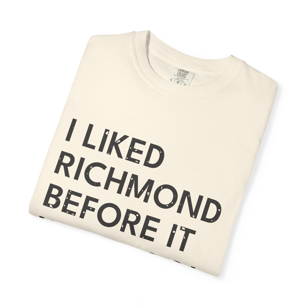 I Liked Richmond Before It Was Cool Retro Hometown T-Shirt