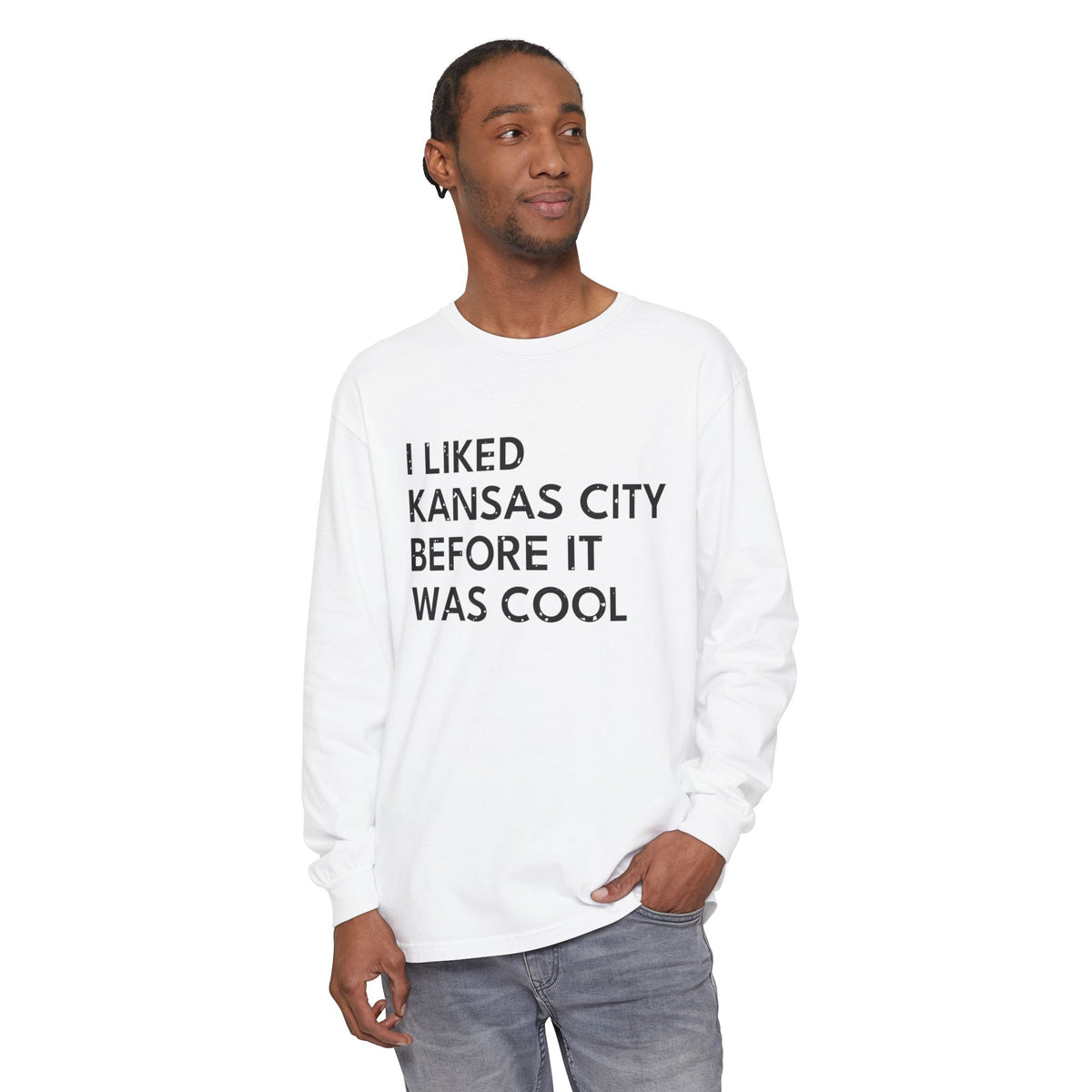 I Liked Kansas City Before It Was Cool Hometown Long Sleeve Tee