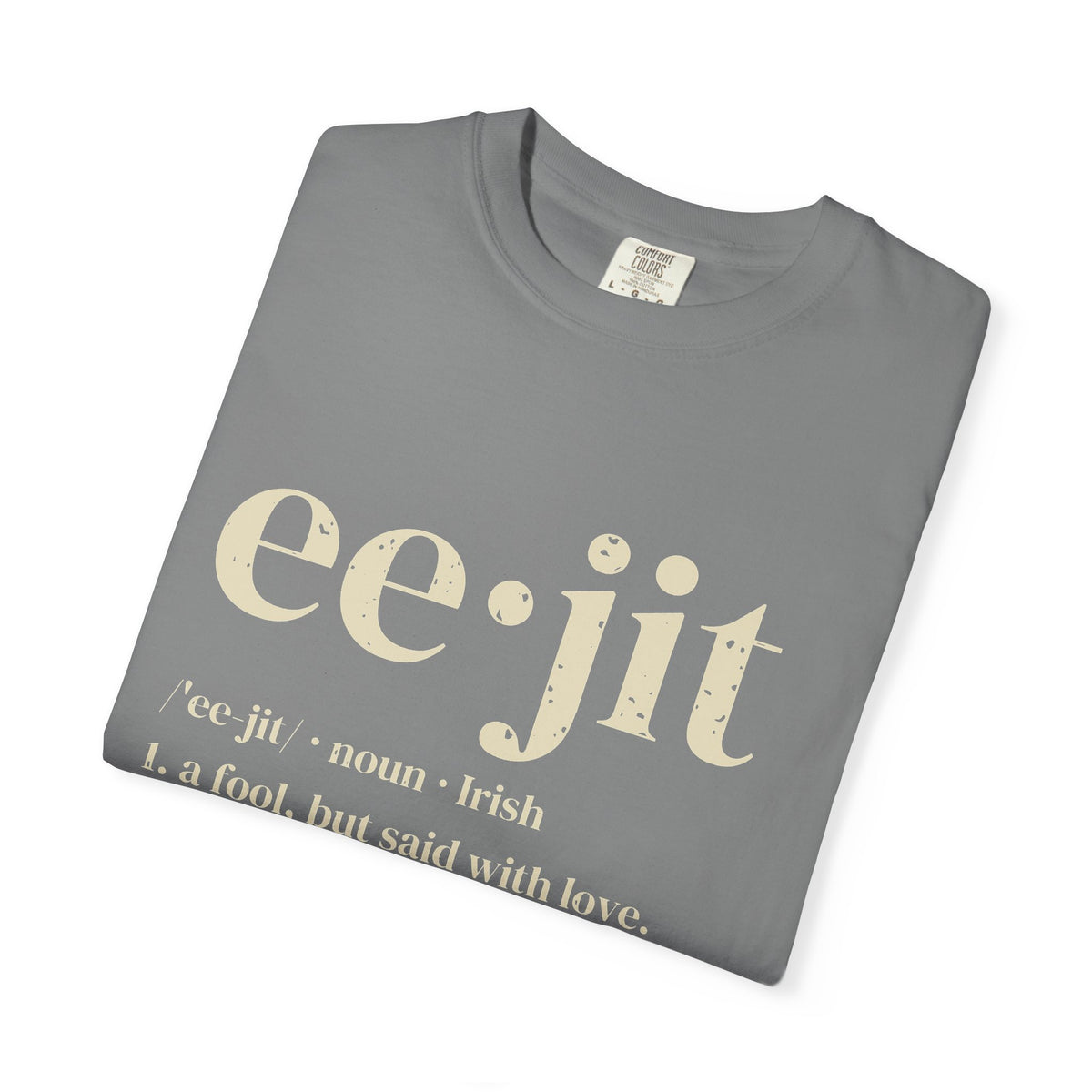 Eejit Irish Slang Dictionary Definition T-Shirt