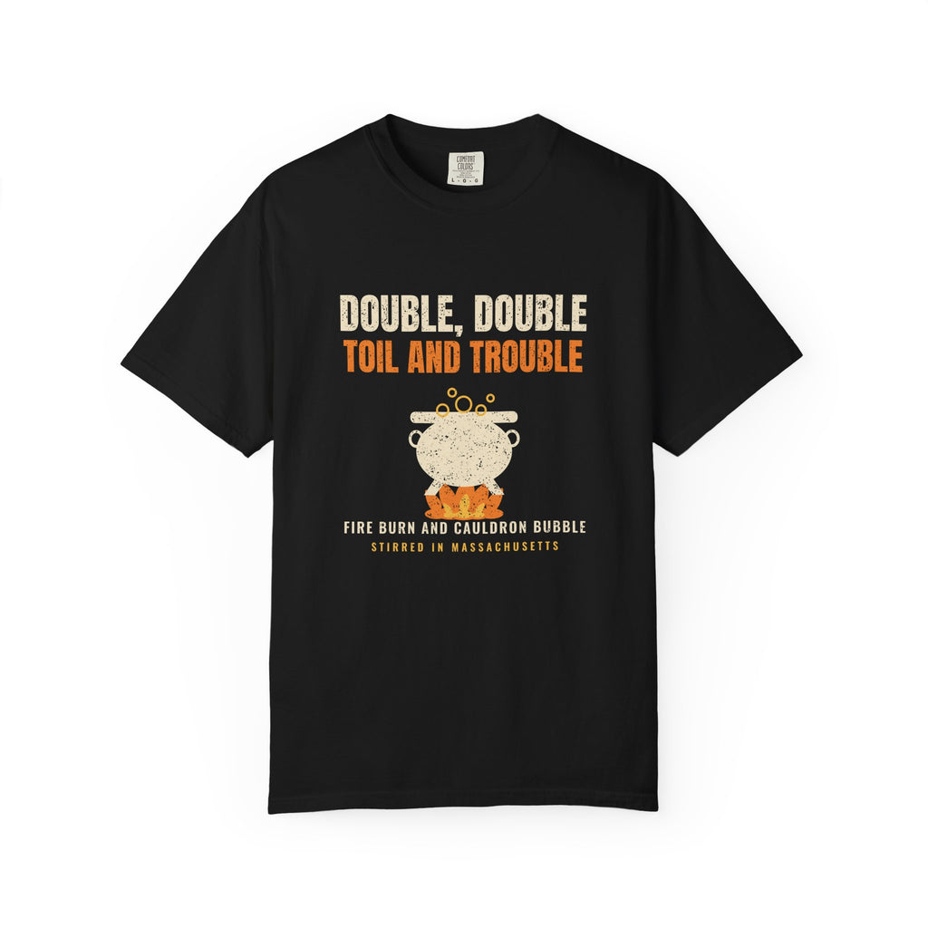 Double Double Toil and Trouble Massachusetts T-Shirt