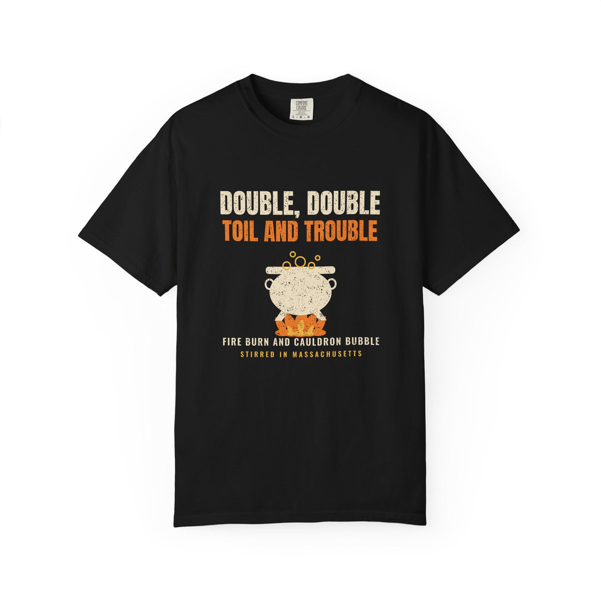 Double Double Toil and Trouble Massachusetts T-Shirt