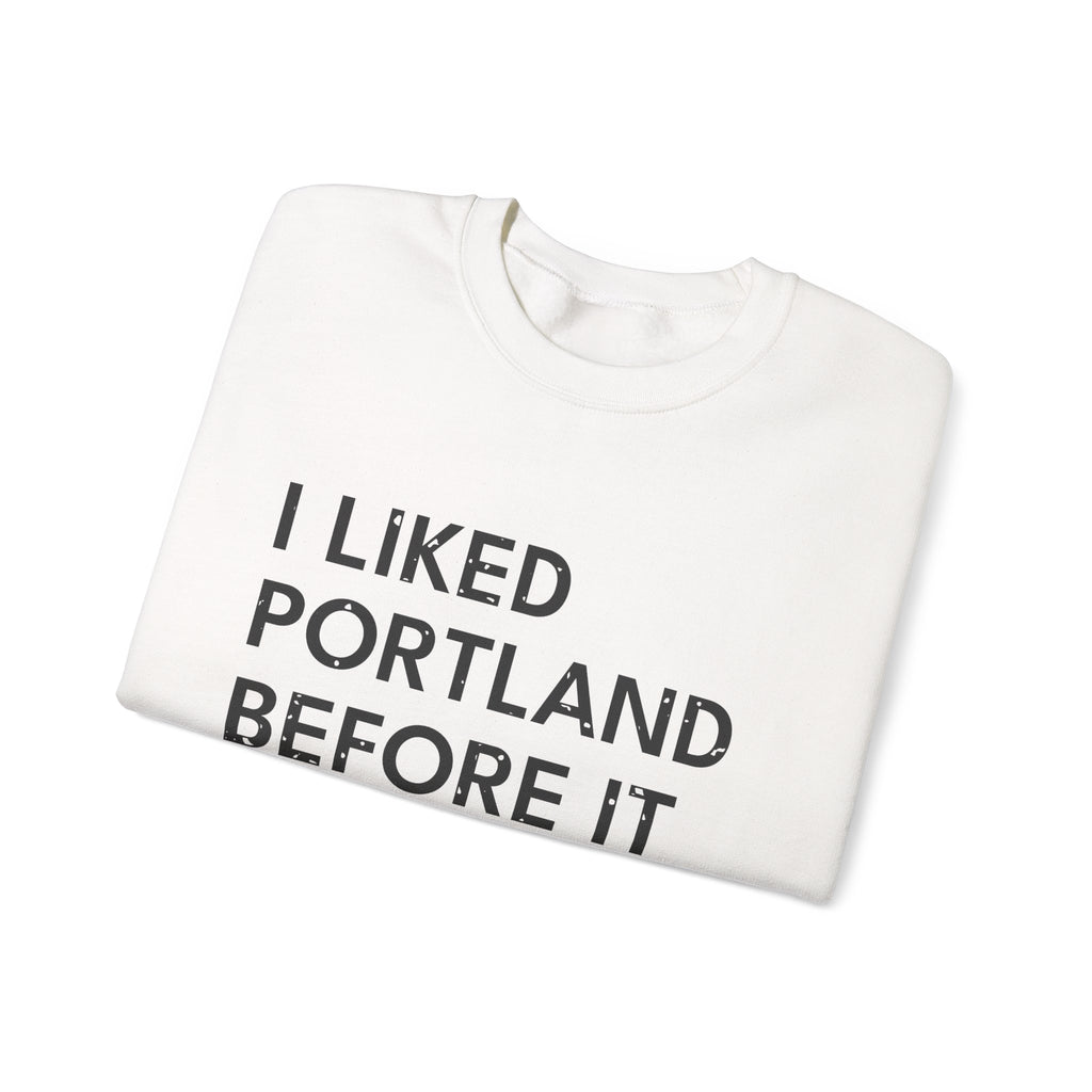 I Liked Portland Before It Was Cool Retro Hometown Crewneck Sweatshirt