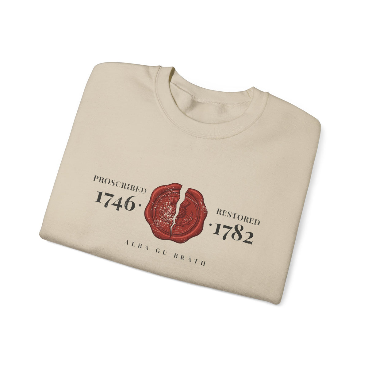 Proscribed 1746 Restored 1782 Alba Gu Bràth Thistle Seal Crewneck Sweatshirt