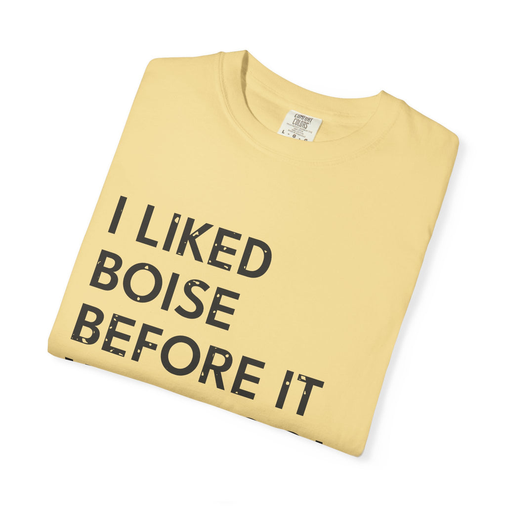 I Liked Boise Before It Was Cool Retro Hometown T-Shirt
