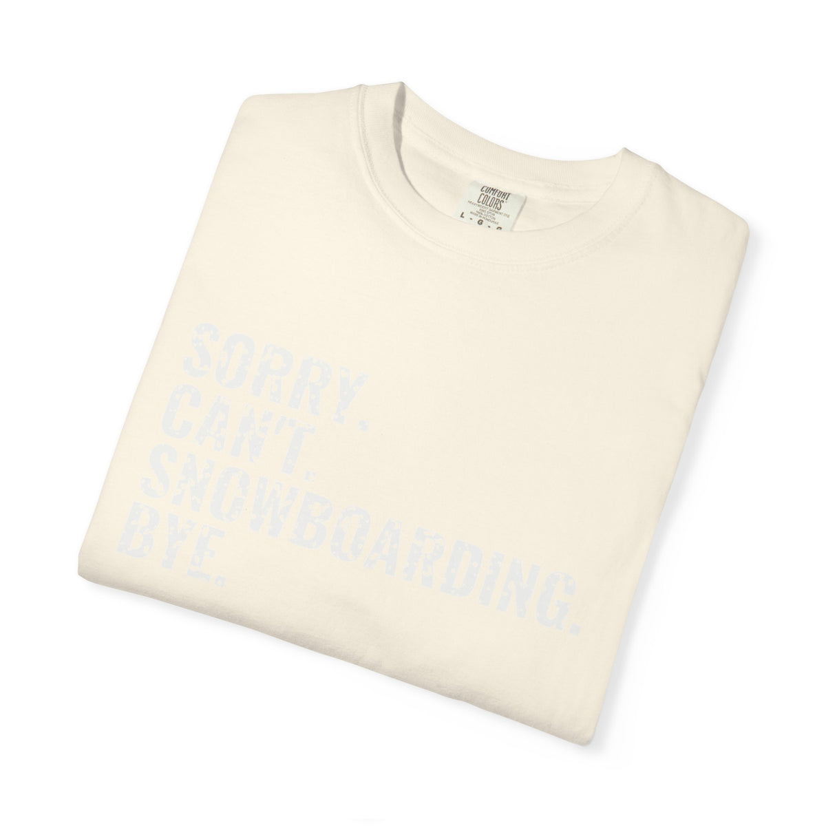 Sorry Can't Snowboarding Bye Funny Snowboarder T-Shirt