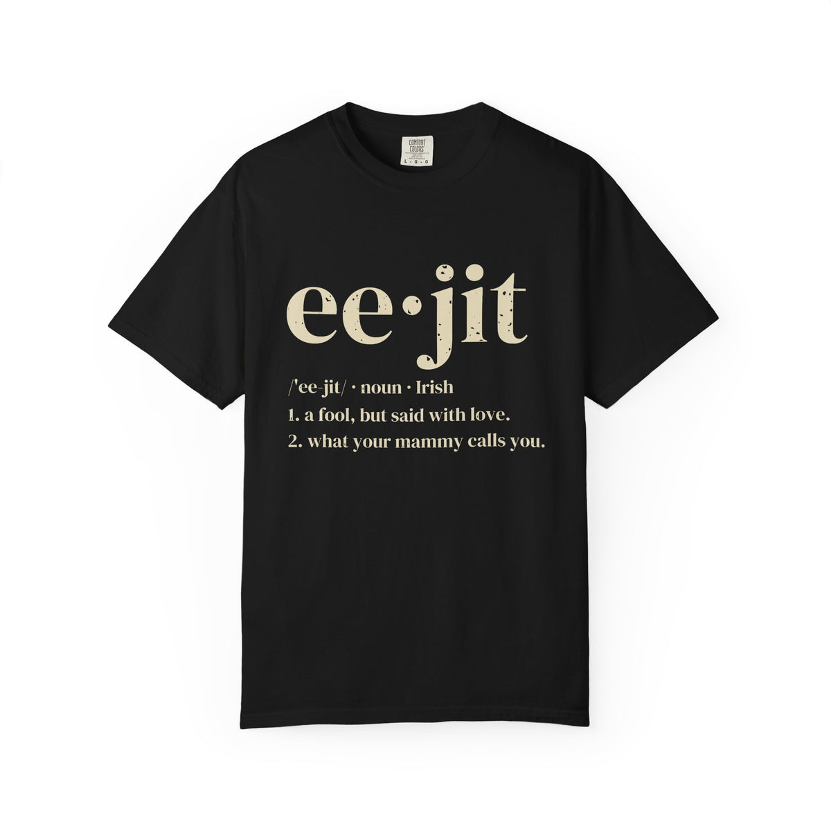 Eejit Irish Slang Dictionary Definition T-Shirt