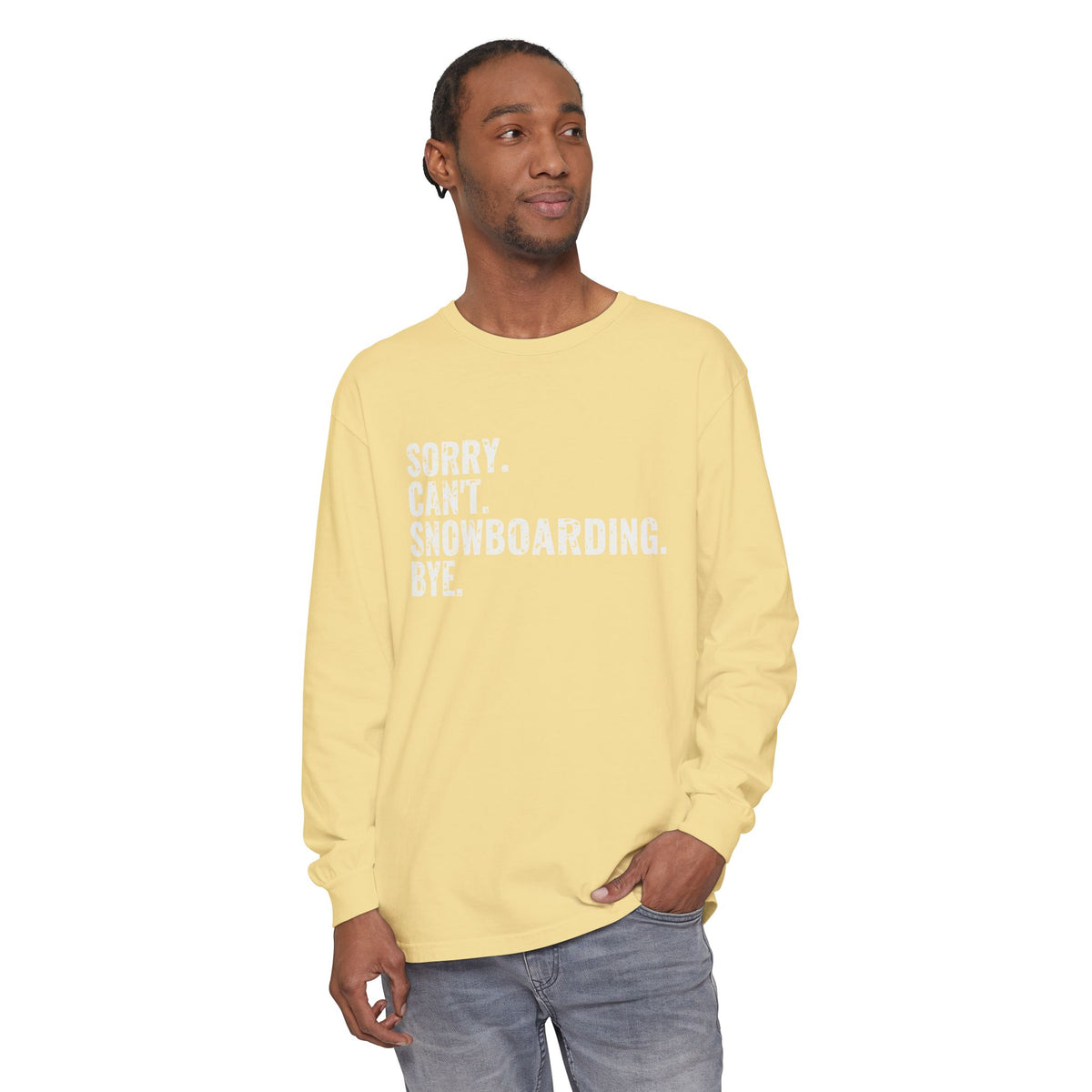 Sorry Can't Snowboarding Bye Funny Snowboarder Long Sleeve Tee