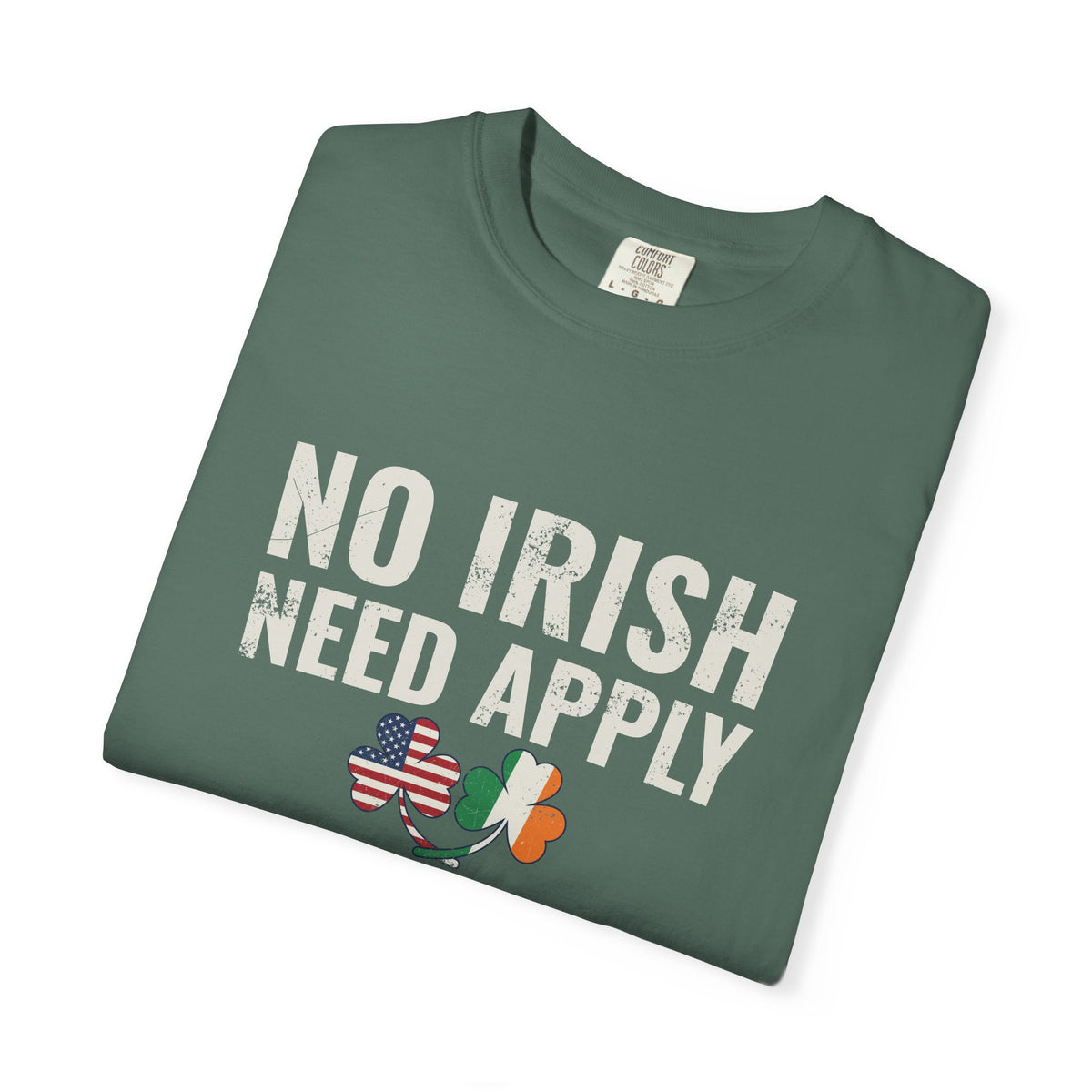 No Irish Need Apply Irish American Shamrocks T-Shirt