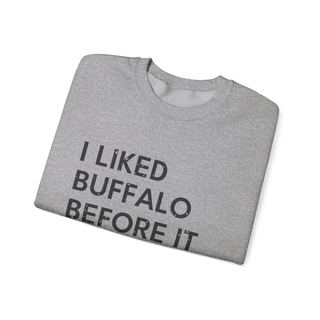 I Liked Buffalo Before It Was Cool Retro Hometown Crewneck Sweatshirt