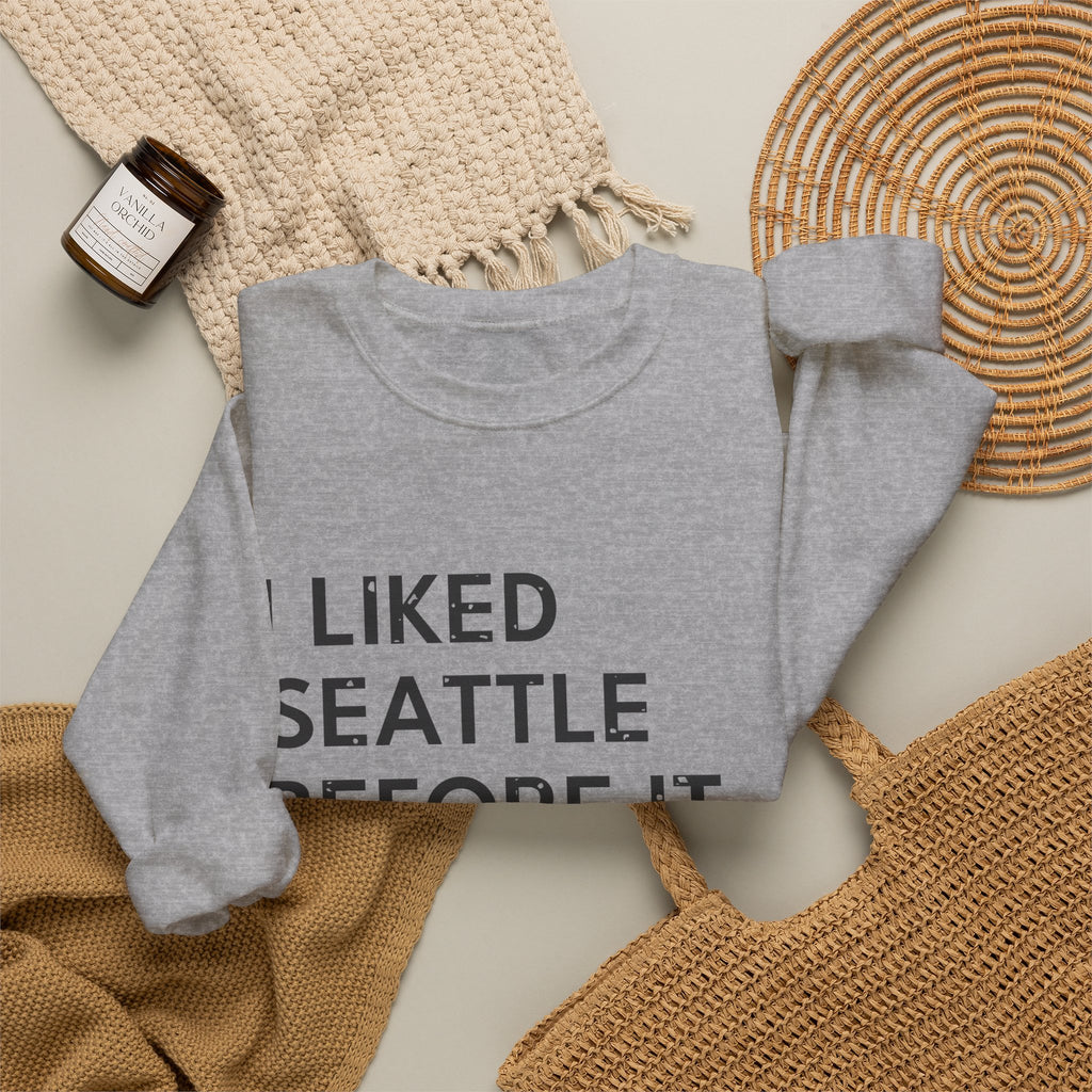 I Liked Seattle Before It Was Cool Retro Hometown Crewneck Sweatshirt