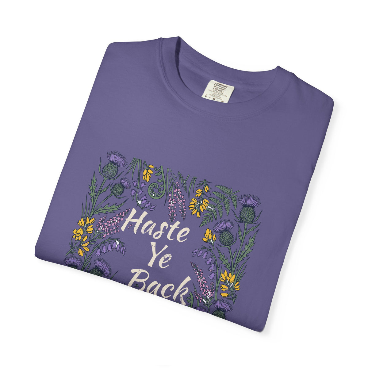 Haste Ye Back Scotland Thistle Wildflowers T-Shirt