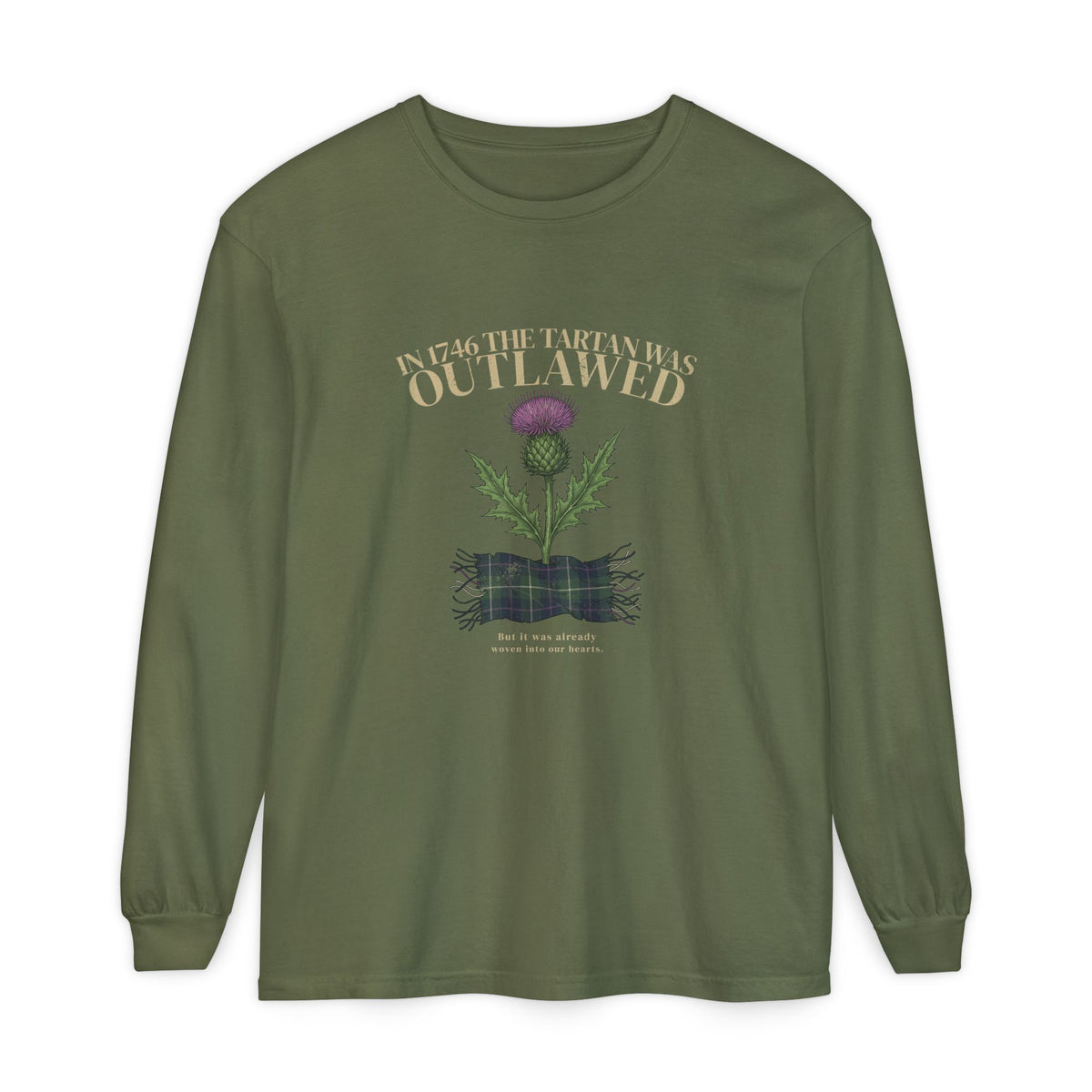 In 1746 the Tartan Was Outlawed Scottish Thistle Long Sleeve Tee