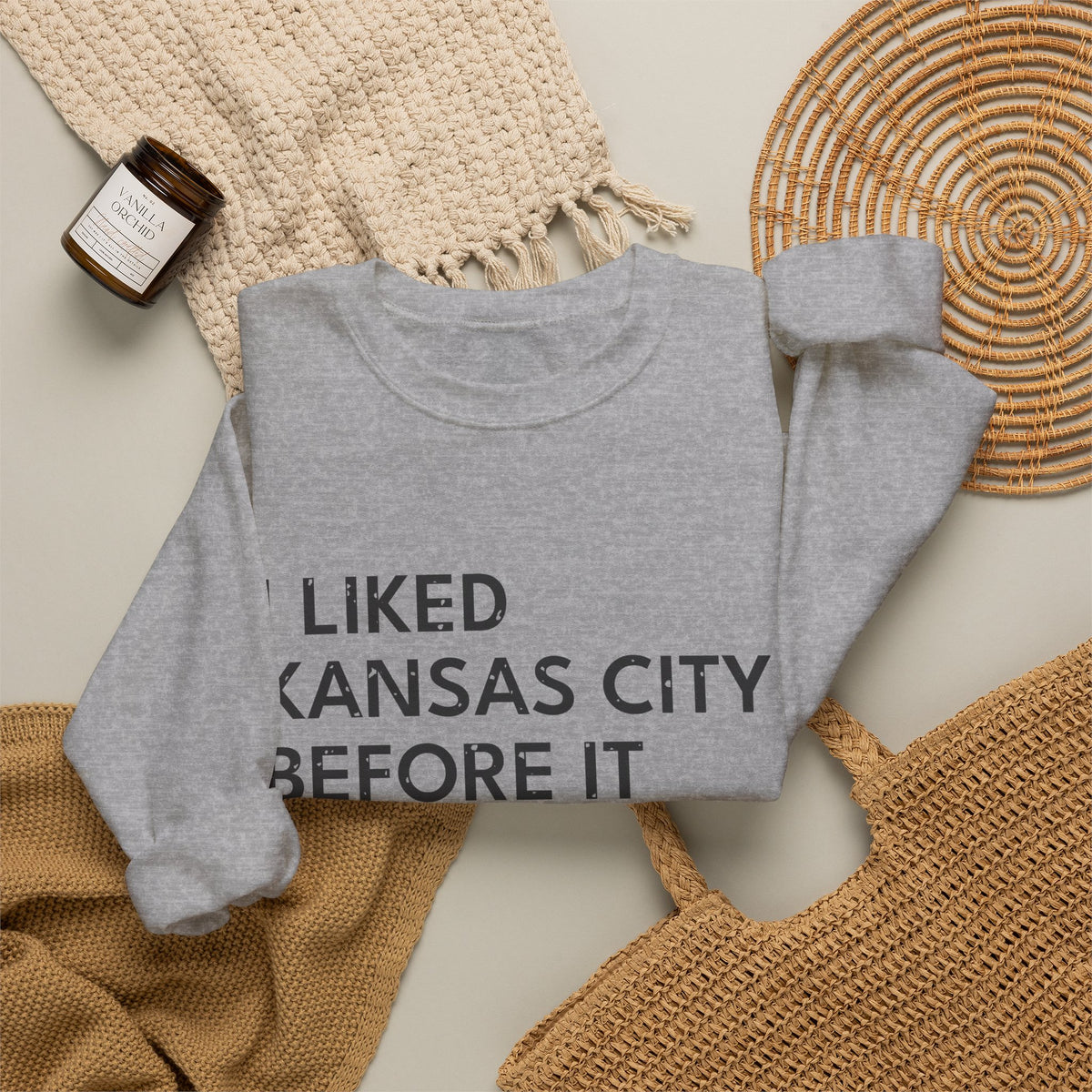 I Liked Kansas City Before It Was Cool Hometown Crewneck Sweatshirt