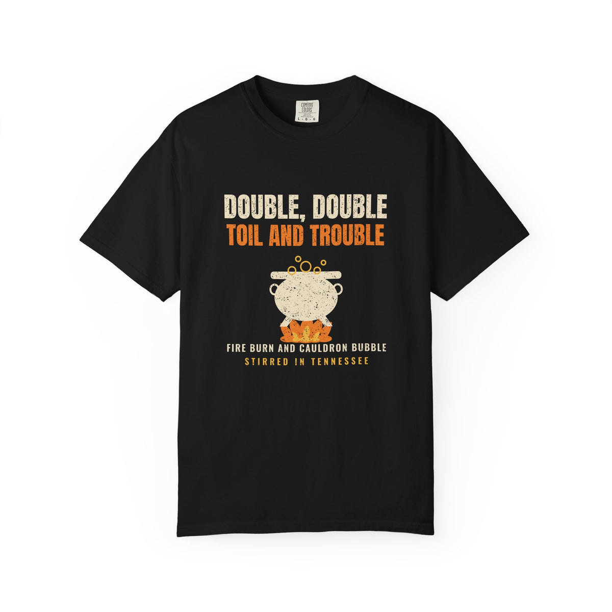 Double Double Toil and Trouble Tennessee T-Shirt