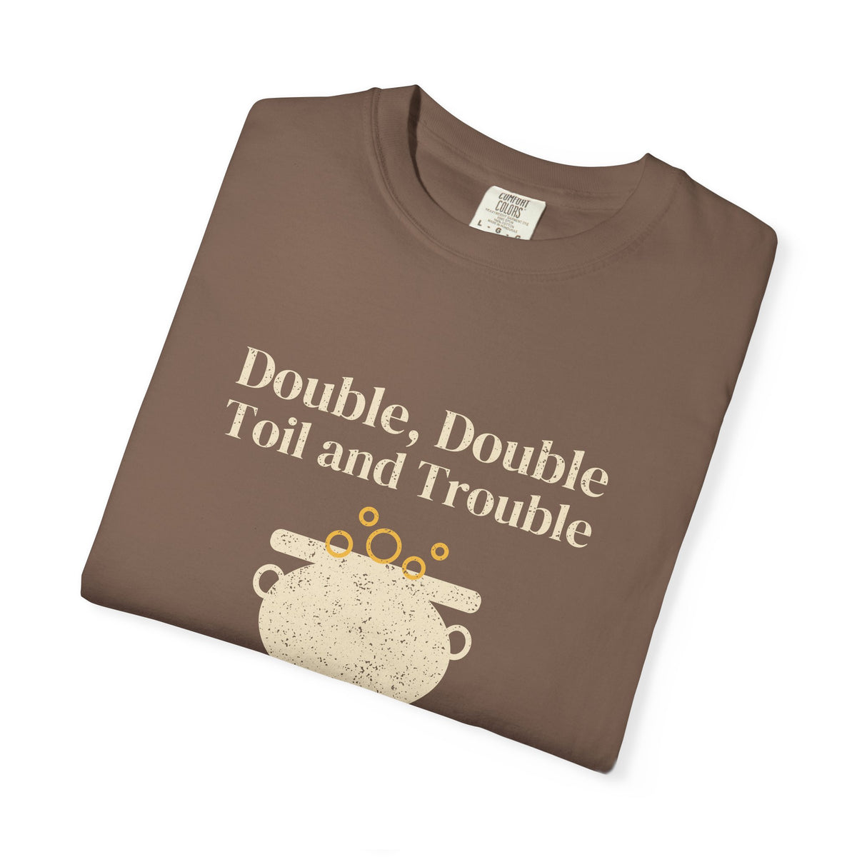 Double Double Toil and Trouble Cauldron T-Shirt