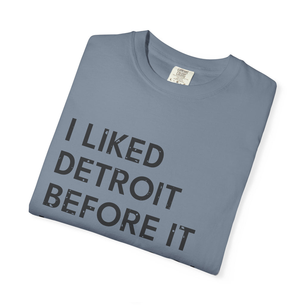 I Liked Detroit Before It Was Cool Retro Hometown T-Shirt