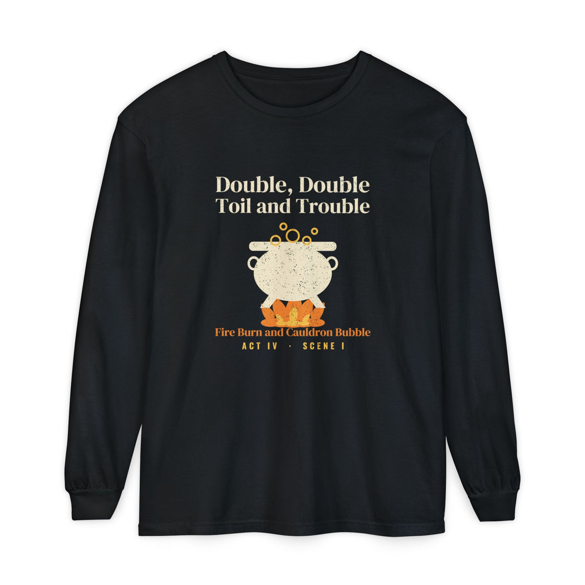 Double Double Toil and Trouble Cauldron Long Sleeve Tee