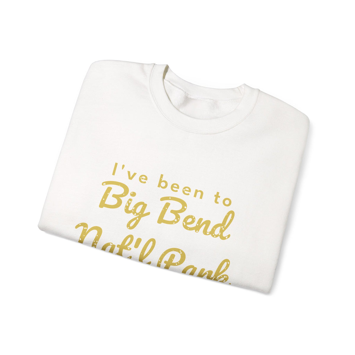 I've Been to Big Bend Nat'l Park Vintage Travel Crewneck Sweatshirt