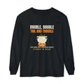 Double Double Toil and Trouble Maine Long Sleeve Tee