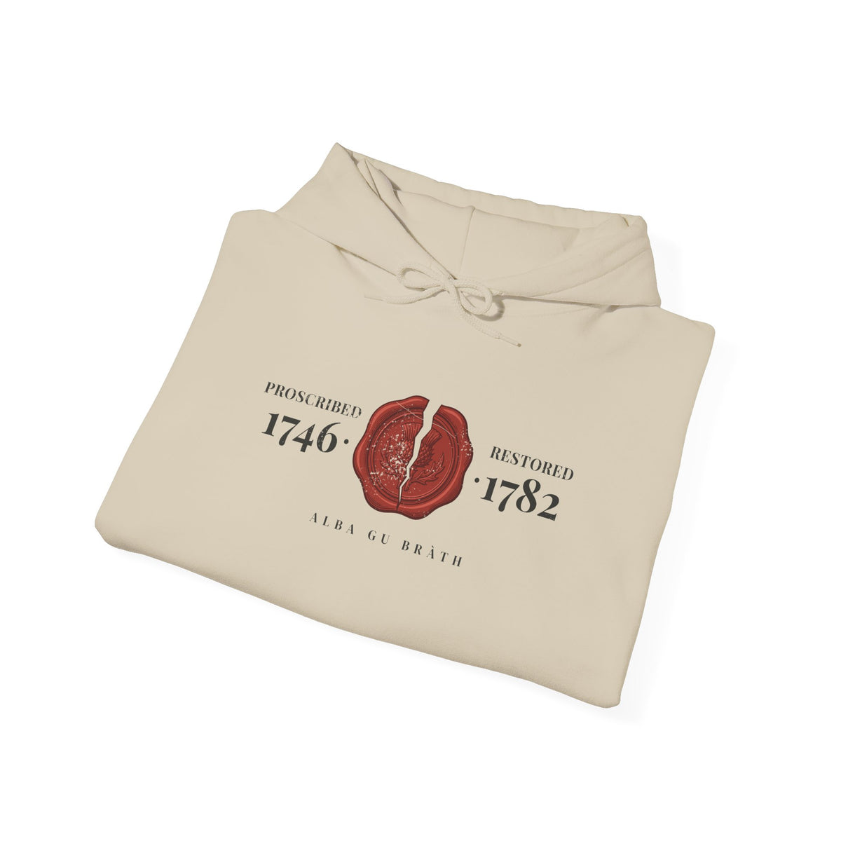 Proscribed 1746 Restored 1782 Alba Gu Bràth Thistle Seal Hoodie