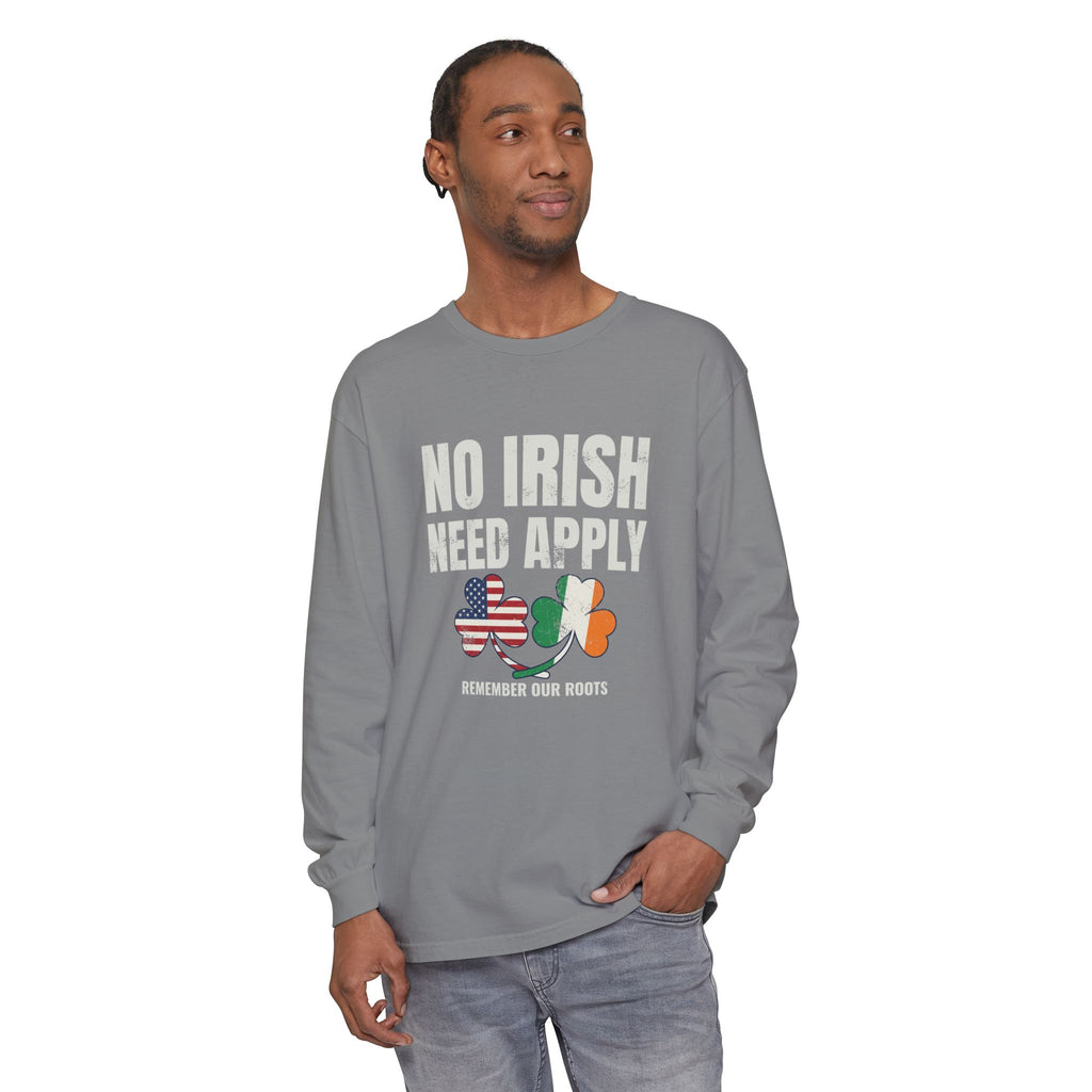 No Irish Need Apply Remember Our Roots Shamrocks Long Sleeve Tee