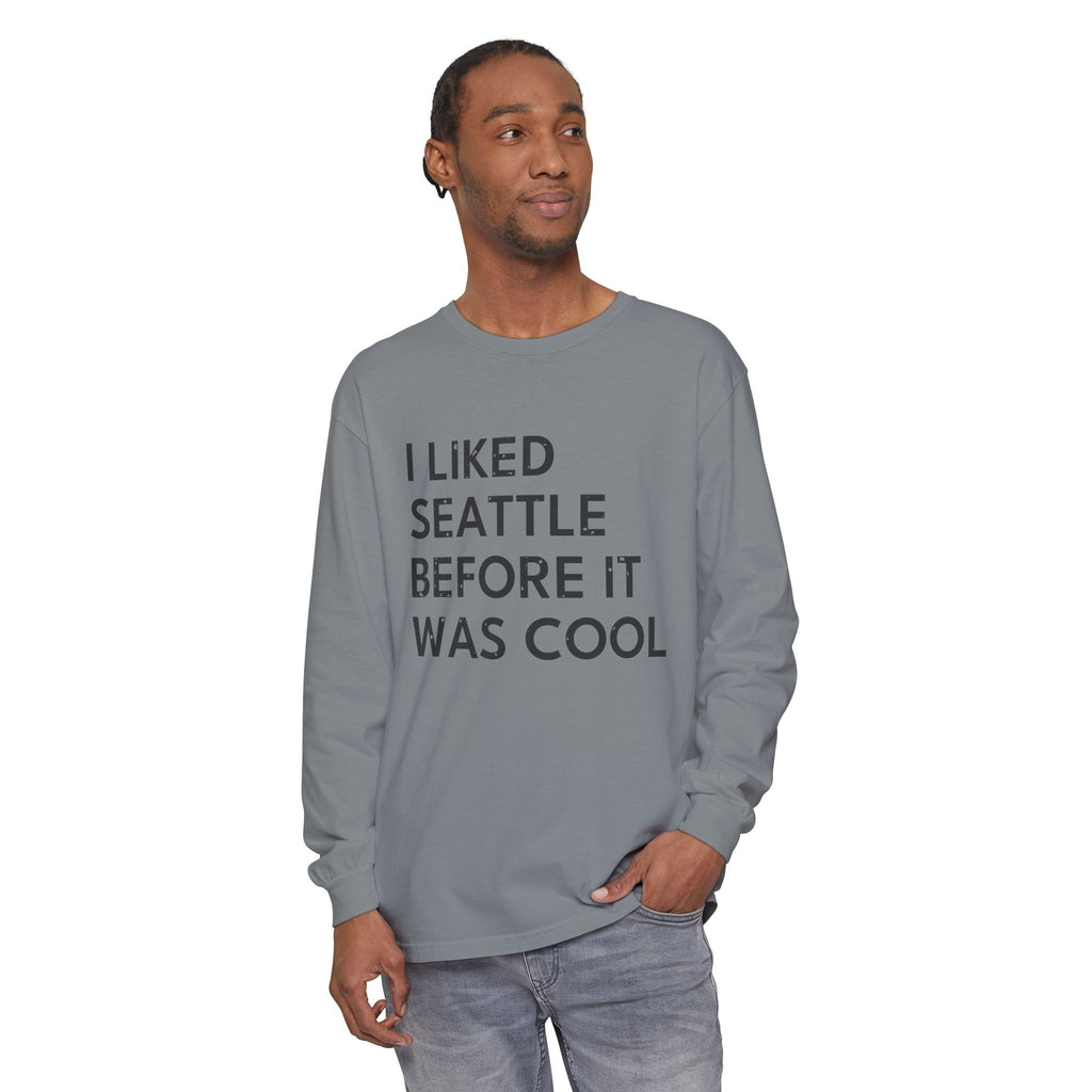 I Liked Seattle Before It Was Cool Retro Hometown Long Sleeve Tee