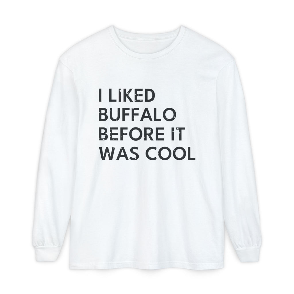 I Liked Buffalo Before It Was Cool Retro Hometown Long Sleeve Tee