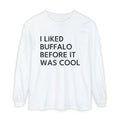 I Liked Buffalo Before It Was Cool Retro Hometown Long Sleeve Tee