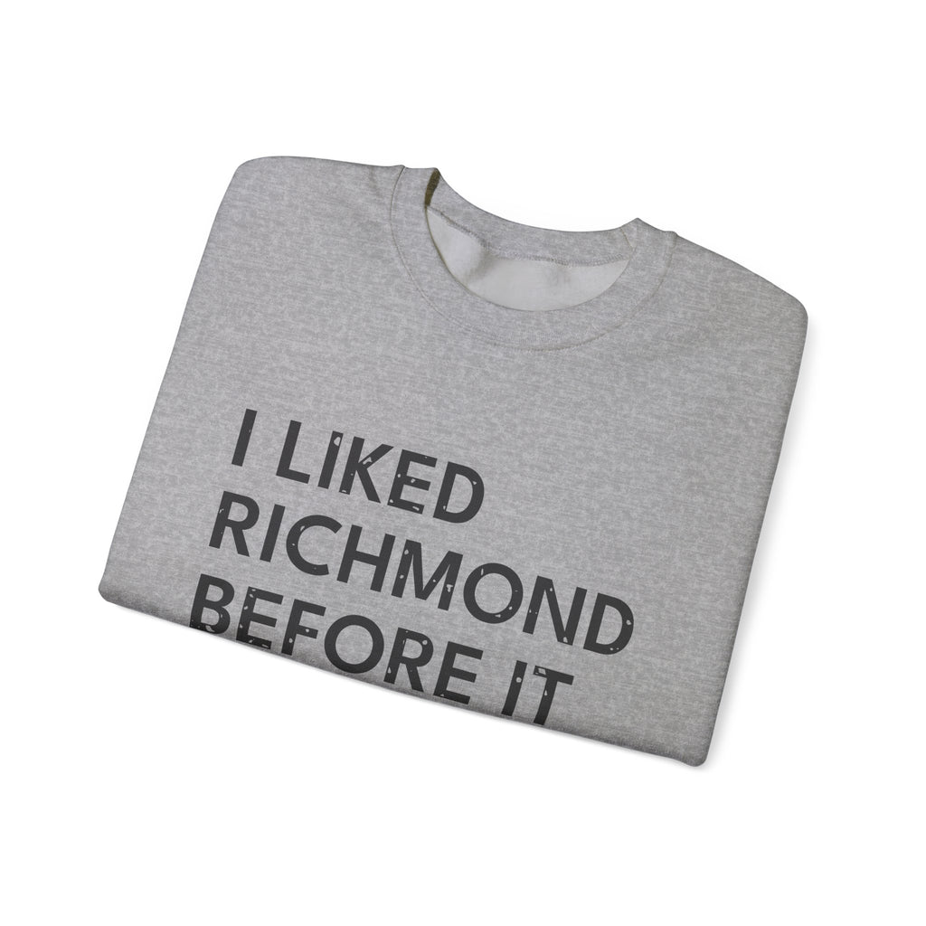 I Liked Richmond Before It Was Cool Retro Hometown Crewneck Sweatshirt