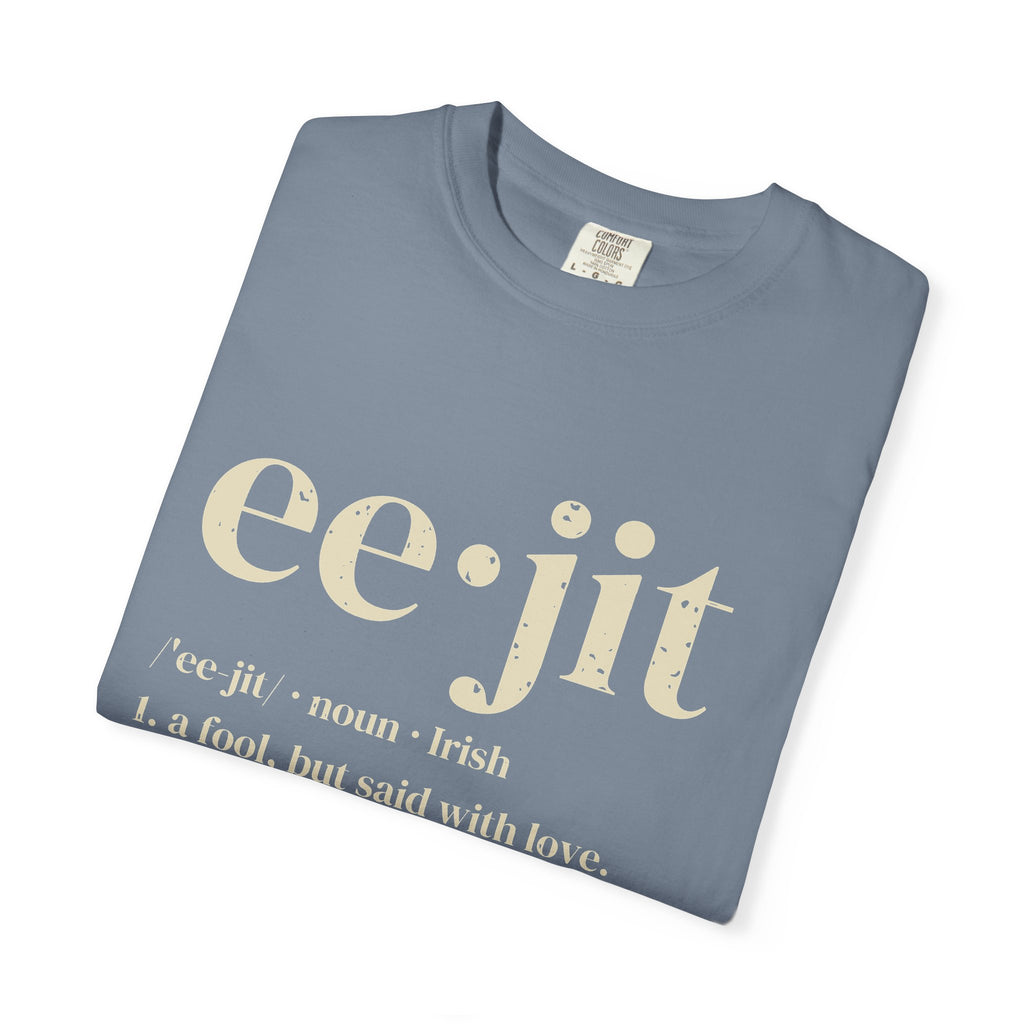 Eejit Irish Slang Dictionary Definition T-Shirt