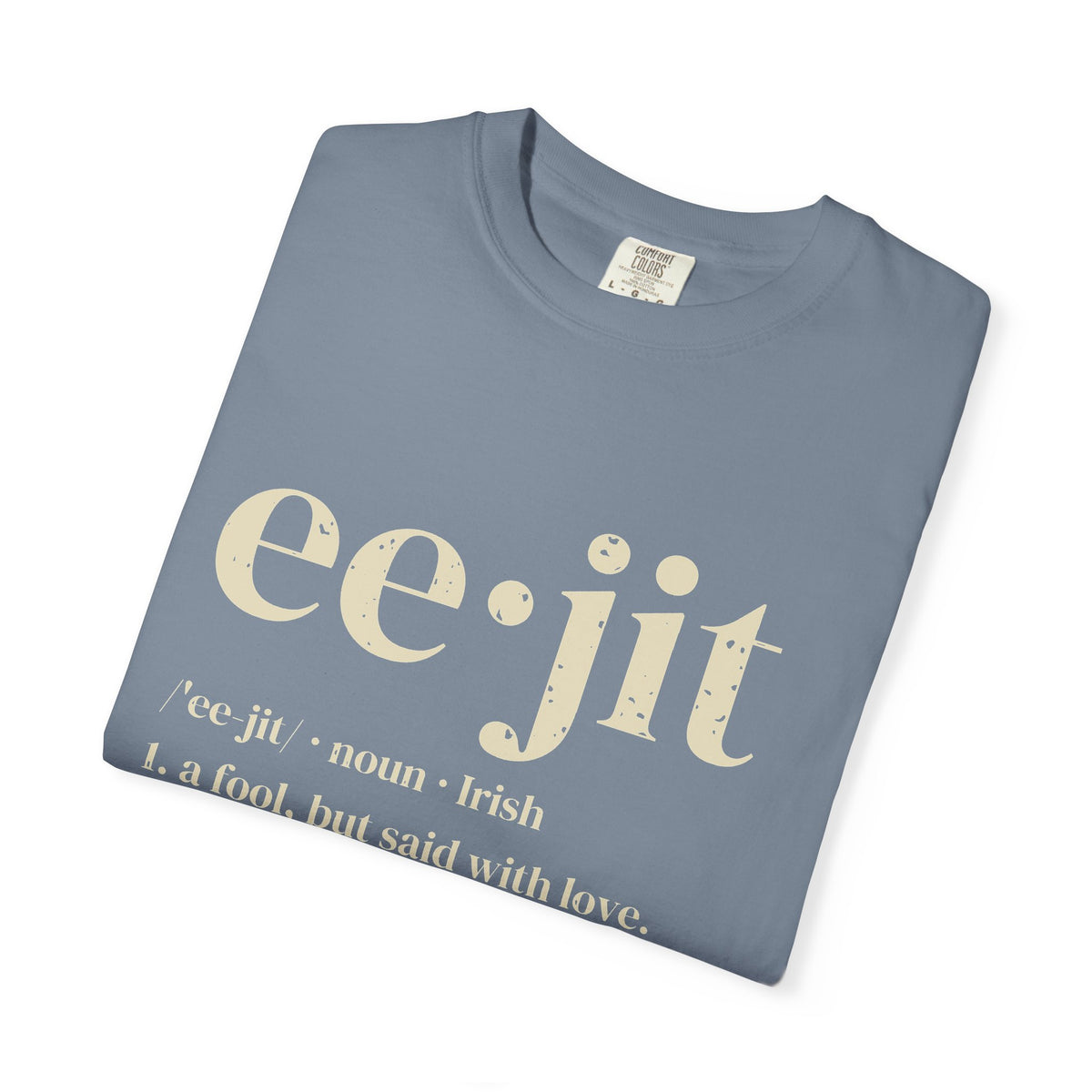 Eejit Irish Slang Dictionary Definition T-Shirt