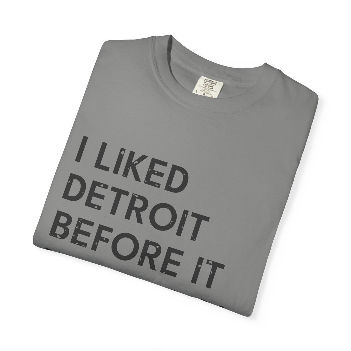 I Liked Detroit Before It Was Cool Retro Hometown T-Shirt