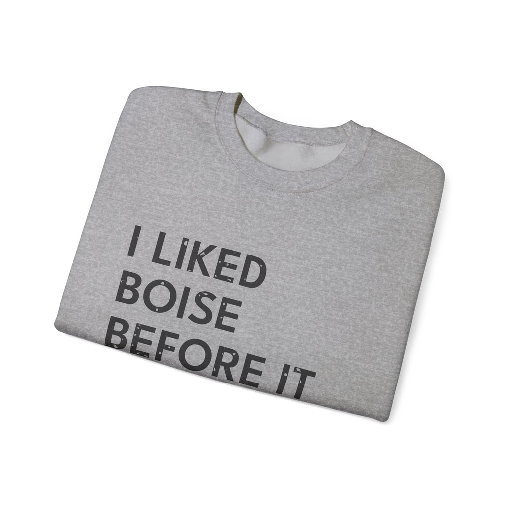 I Liked Boise Before It Was Cool Retro Hometown Crewneck Sweatshirt