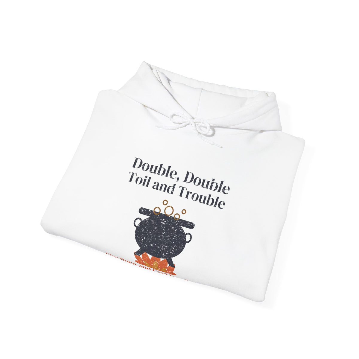 Double Double Toil and Trouble Cauldron Hoodie