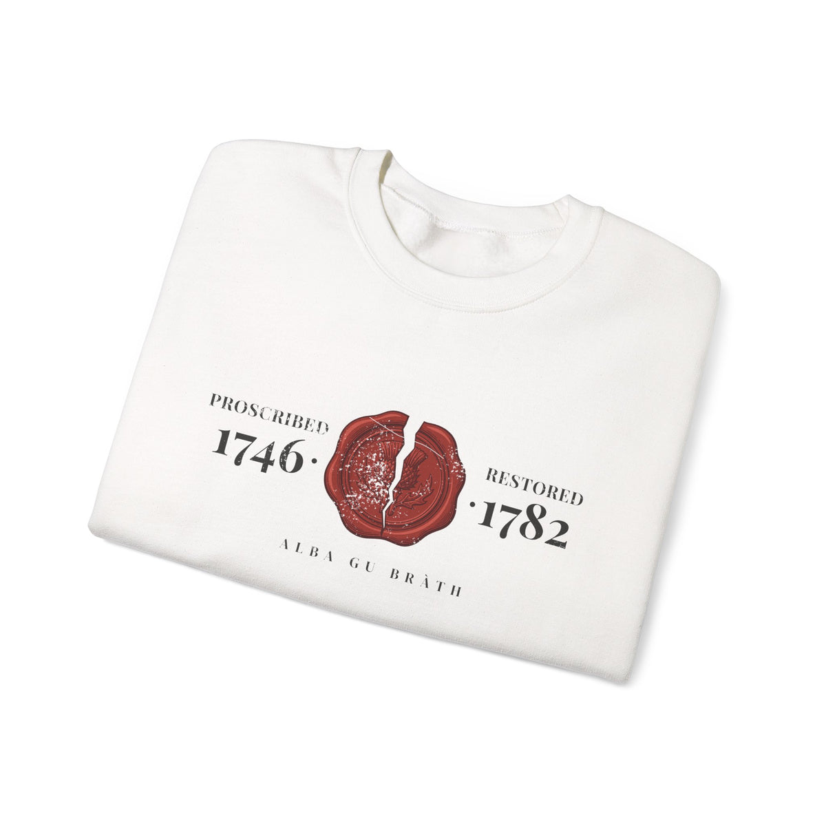Proscribed 1746 Restored 1782 Alba Gu Bràth Thistle Seal Crewneck Sweatshirt