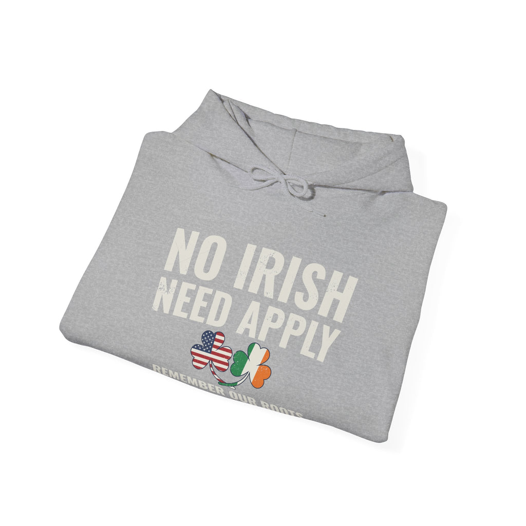 No Irish Need Apply Irish American Shamrocks Hoodie