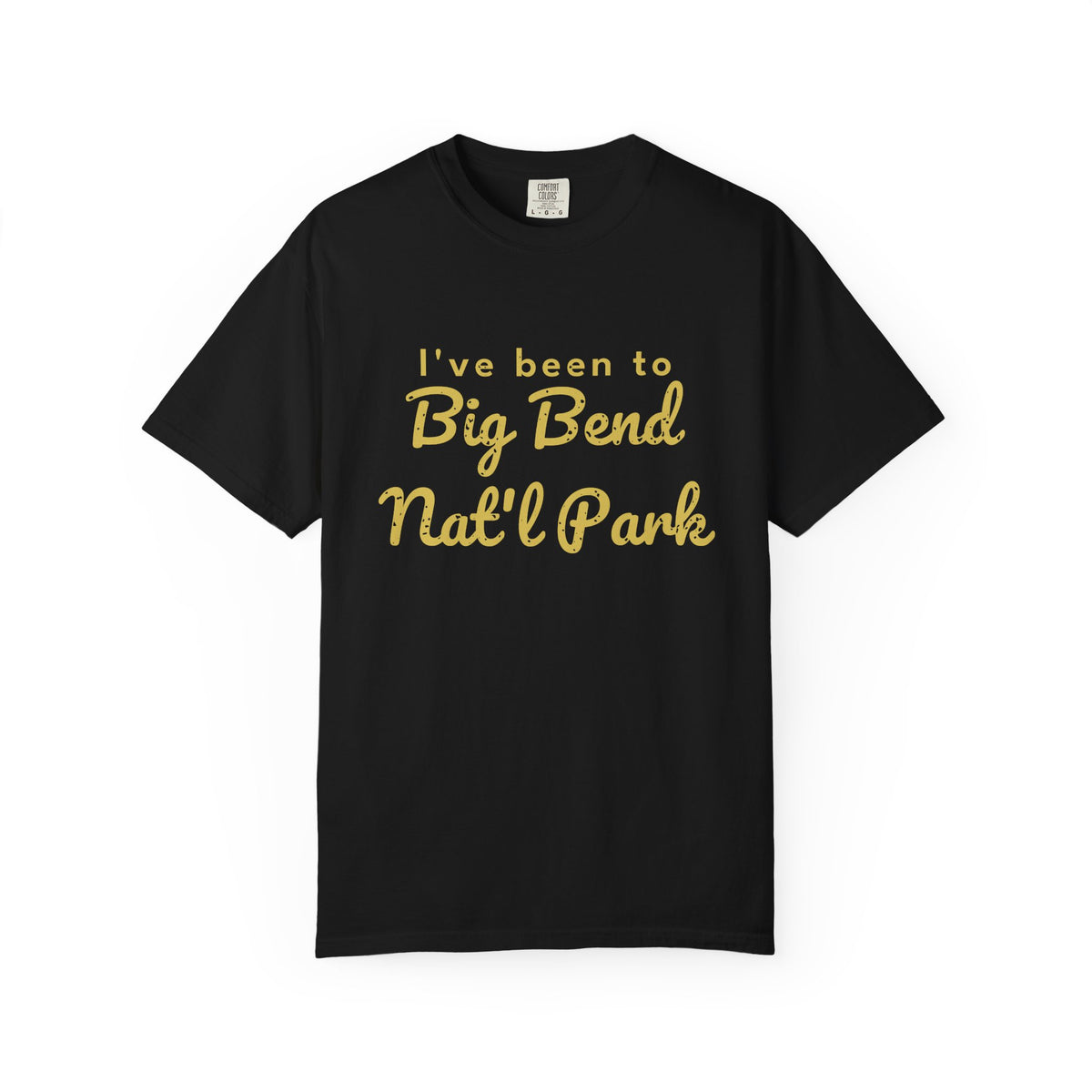 I've Been to Big Bend Nat'l Park Vintage Travel T-Shirt