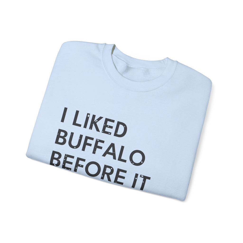 I Liked Buffalo Before It Was Cool Retro Hometown Crewneck Sweatshirt