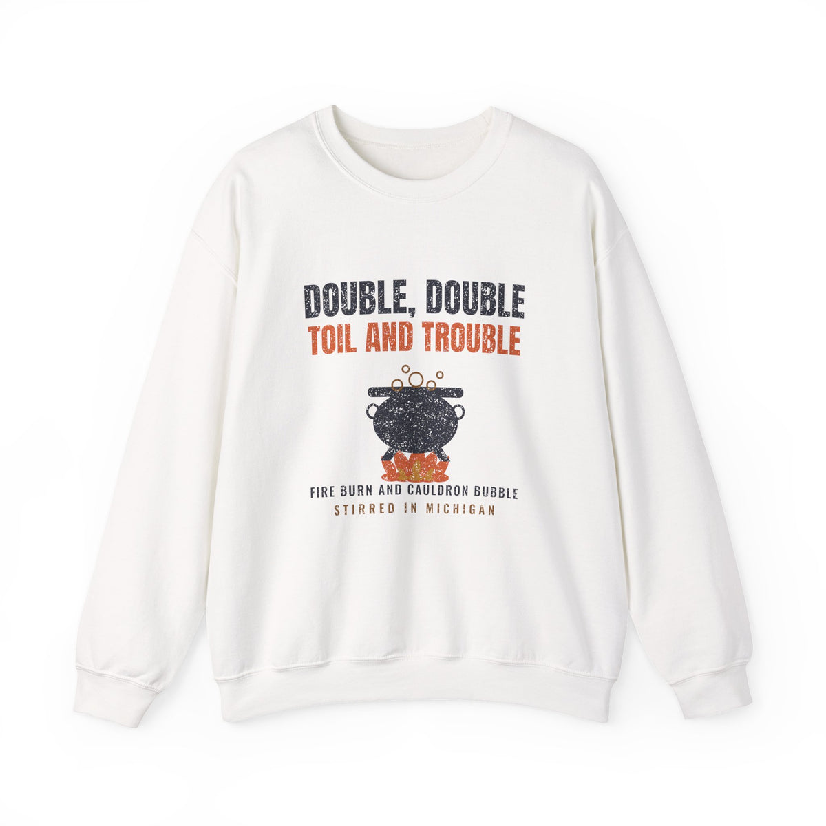 Double Double Toil and Trouble Michigan Crewneck Sweatshirt