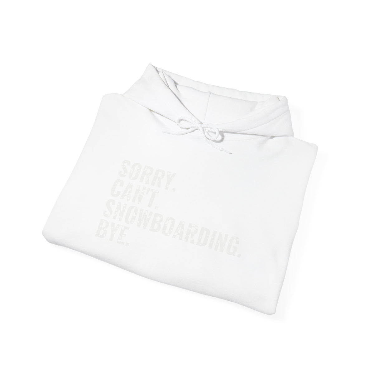 Sorry Can't Snowboarding Bye Funny Snowboarder Hoodie