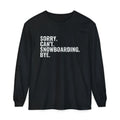 Sorry Can't Snowboarding Bye Funny Snowboarder Long Sleeve Tee
