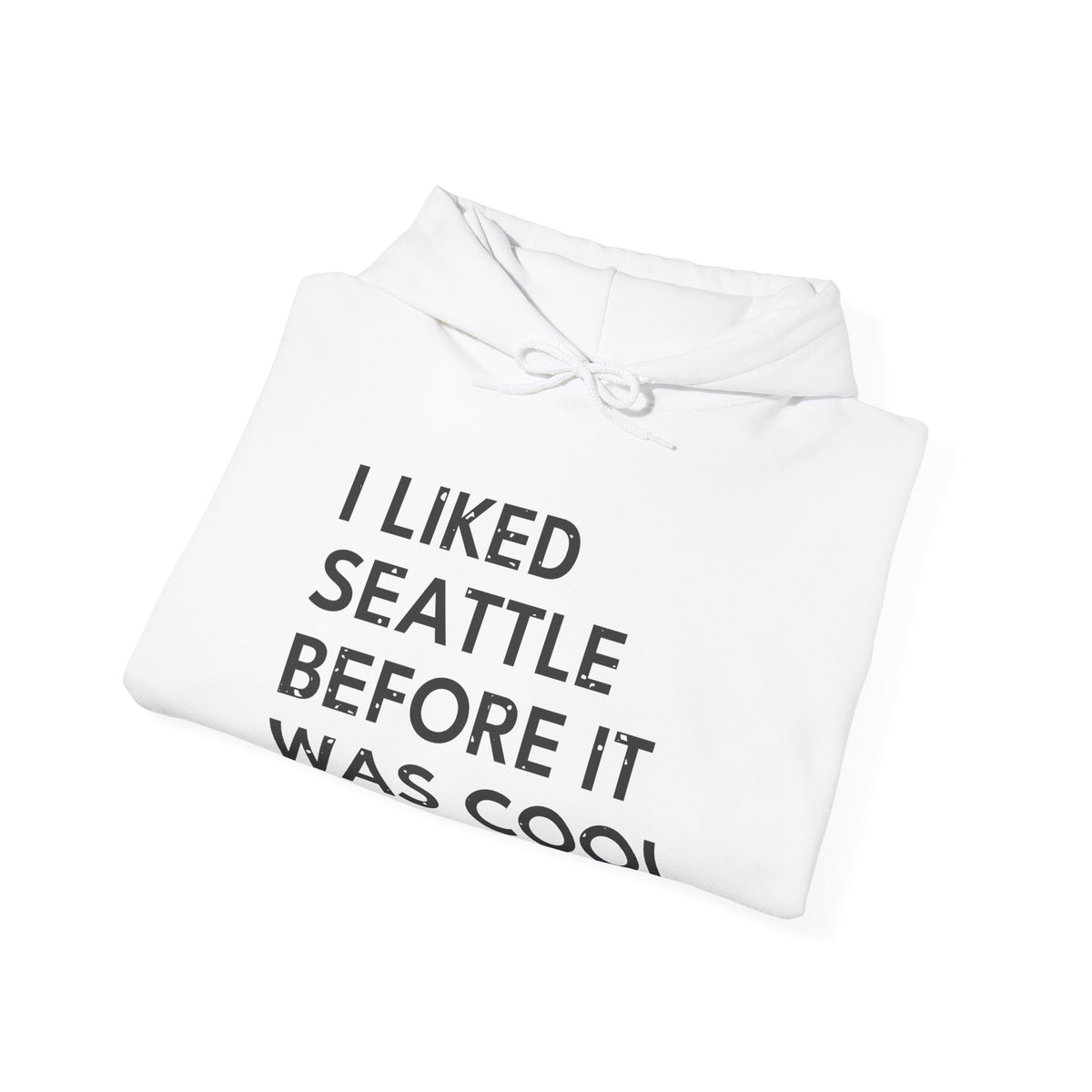 I Liked Seattle Before It Was Cool Retro Hometown Hoodie