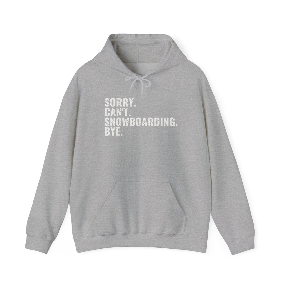 Sorry Can't Snowboarding Bye Funny Snowboarder Hoodie