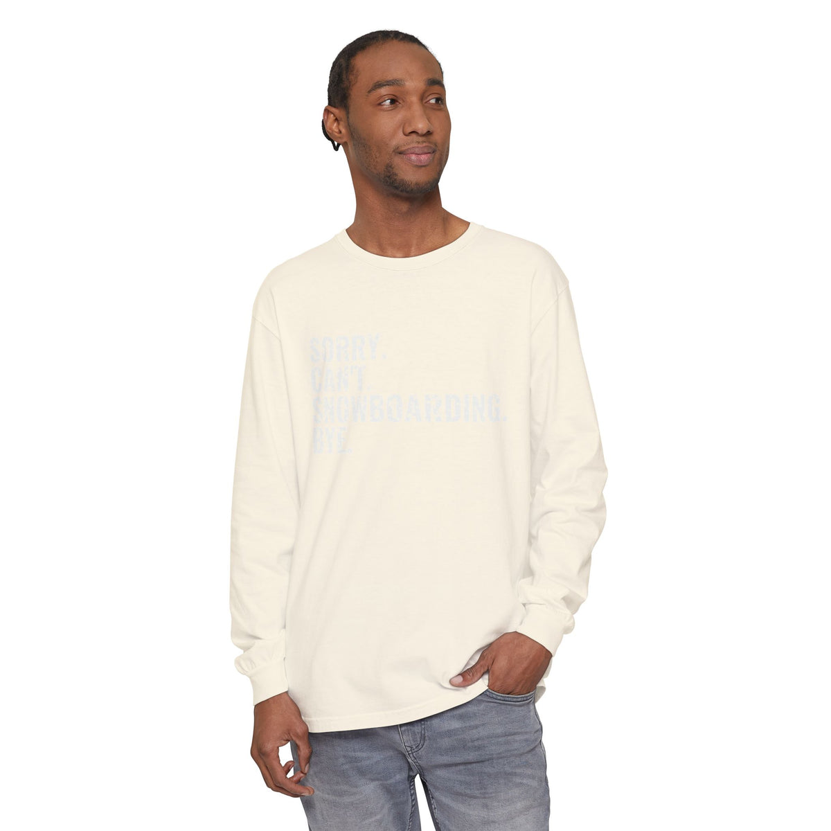 Sorry Can't Snowboarding Bye Funny Snowboarder Long Sleeve Tee
