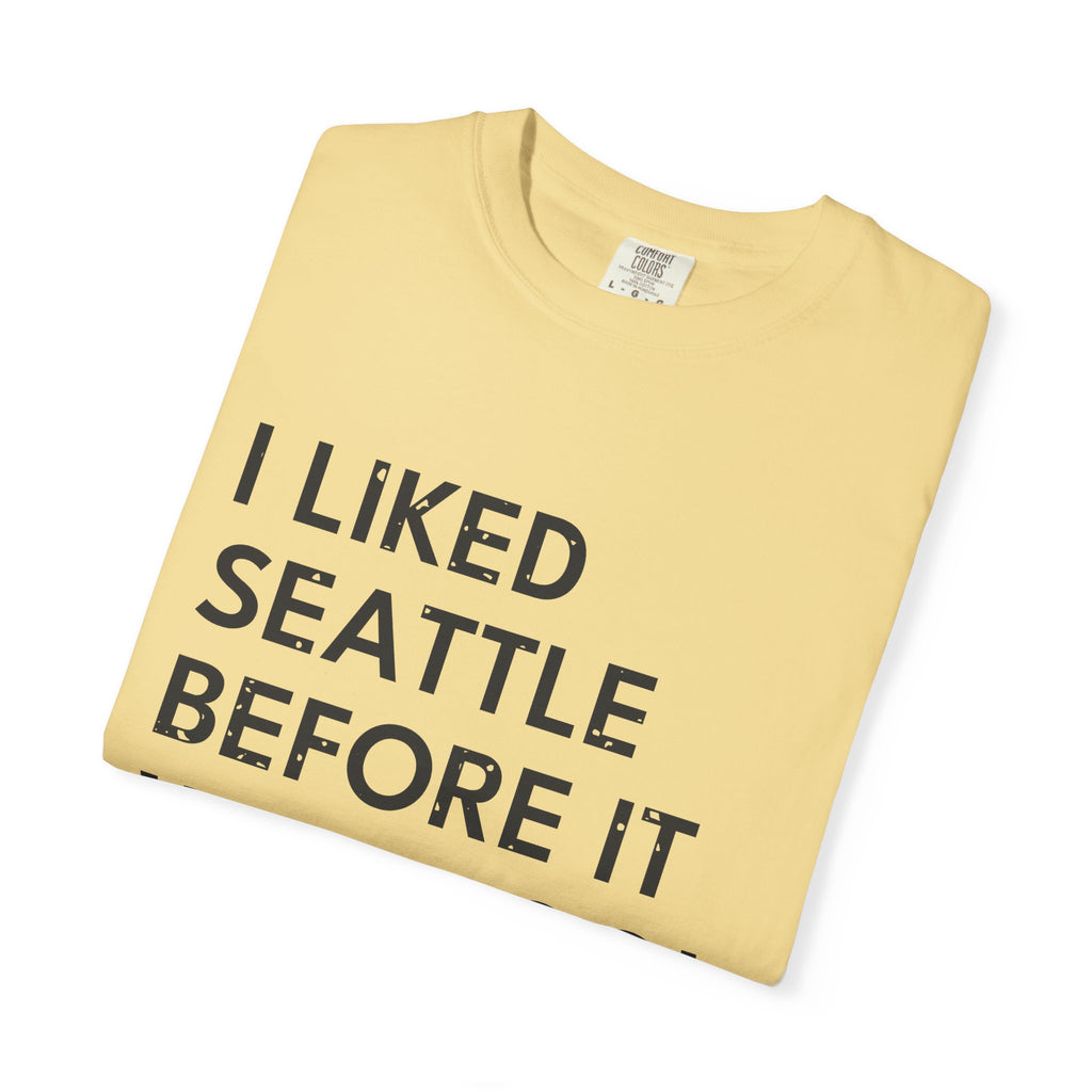 I Liked Seattle Before It Was Cool Retro Hometown T-Shirt
