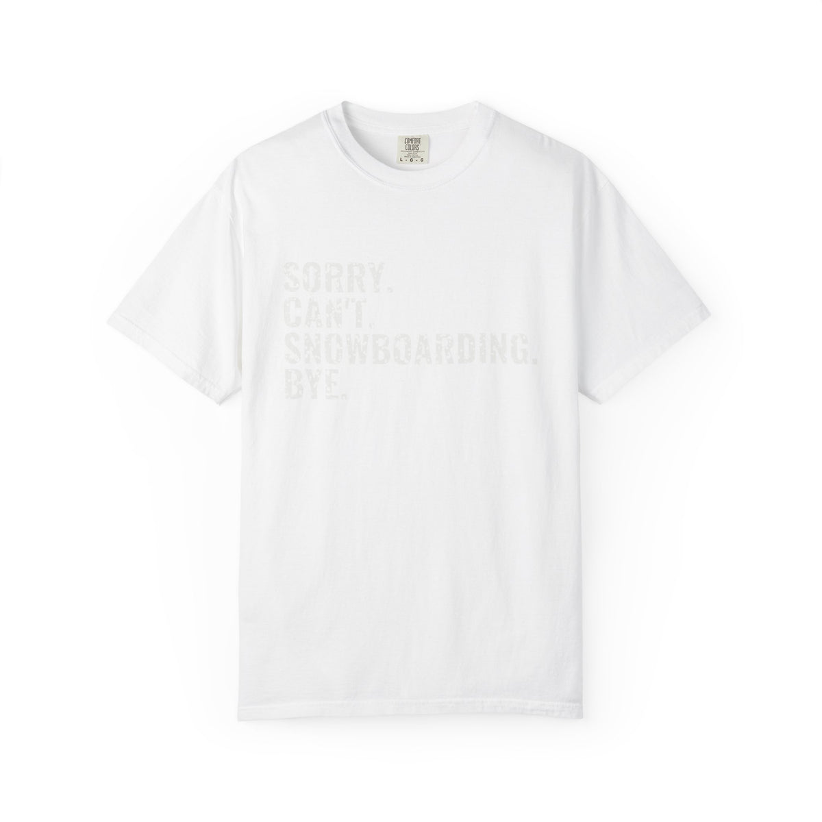Sorry Can't Snowboarding Bye Funny Snowboarder T-Shirt