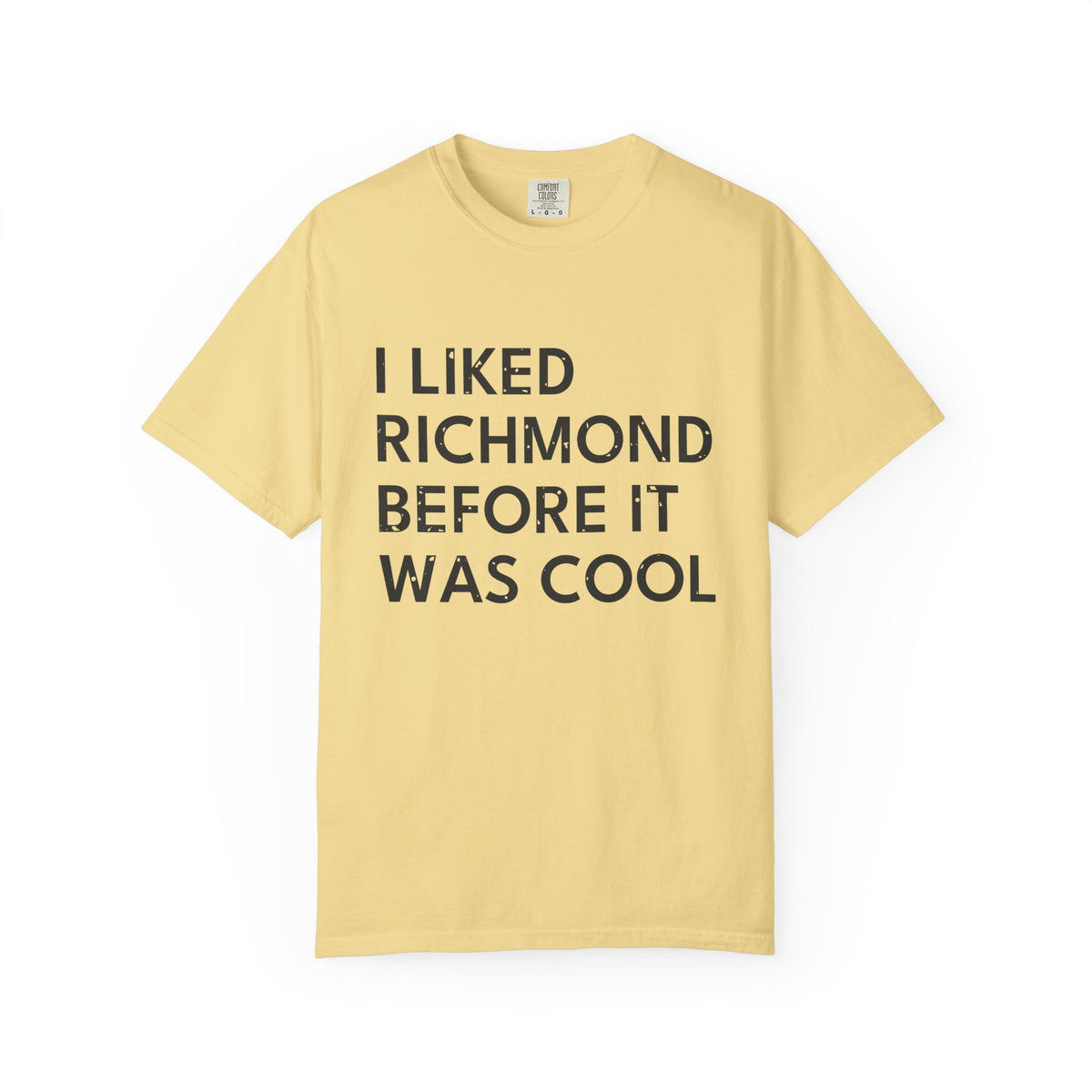 I Liked Richmond Before It Was Cool Retro Hometown T-Shirt